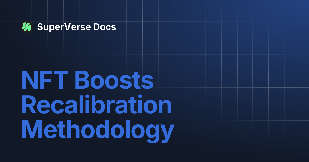 NFT Boosts Recalibration Methodology | SuperVerse Docs